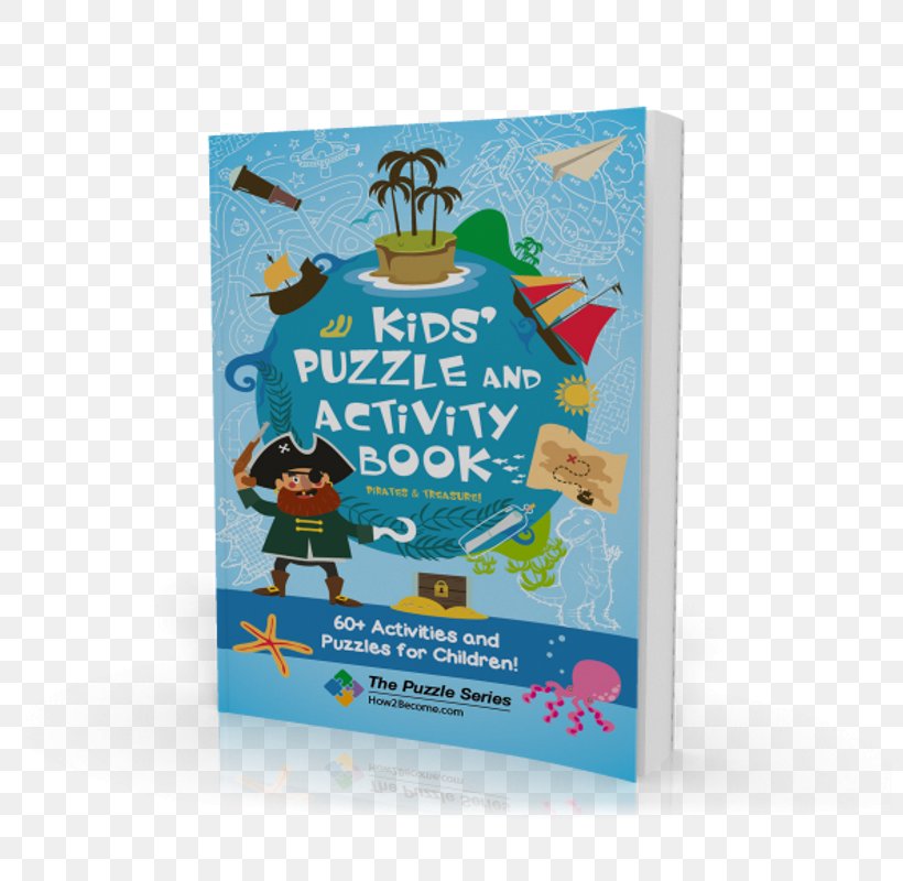 Kids' Puzzle And Activity Book Pirates & Treasure: 60+ Activities And Puzzles For Children Adult Puzzle Book: 100 Assorted Puzzles, PNG, 800x800px, Activity Book, Audiobook, Bestseller, Book, Bookshop Download Free
