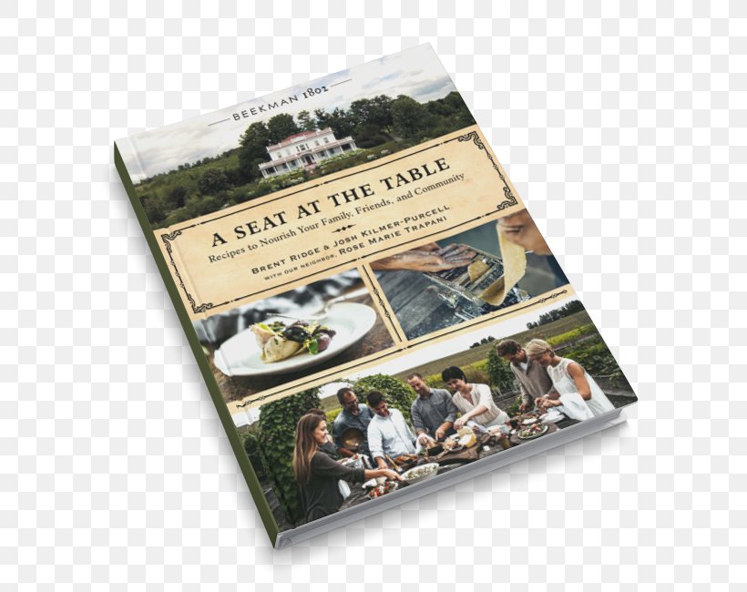 A Seat At The Table: Recipes To Nourish Your Family, Friends, And Community Literary Cookbook Beekman 1802, PNG, 650x650px, Recipe, Advertising, Beekman 1802, Beekman Hotel, Book Download Free