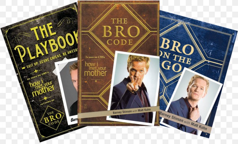 Barney Stinson The Bro Code Book Bro On The Go Television, PNG, 1024x620px, Barney Stinson, Advertising, Alyson Hannigan, Banner, Book Download Free