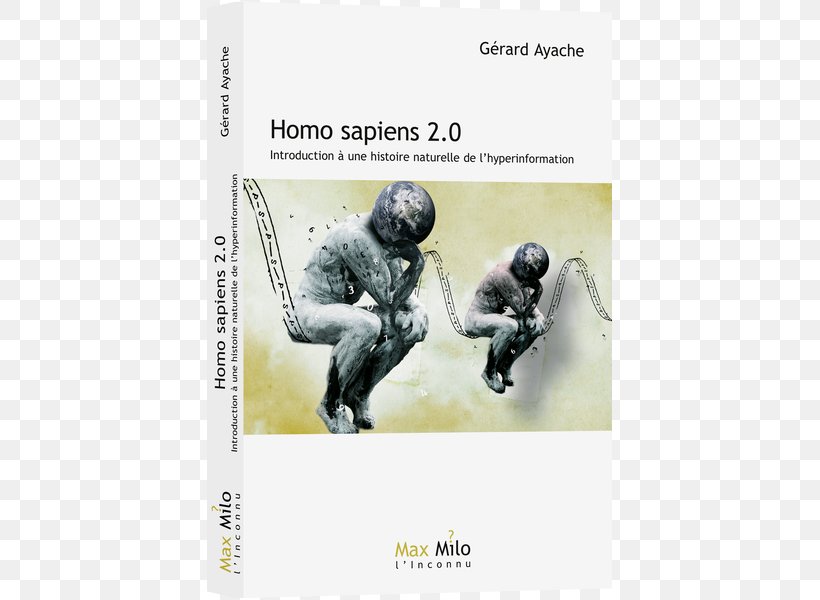 Homo Sapiens 2.0: Introduction à Une Histoire Naturelle De L'hyperinformation, PNG, 600x600px, Upright Man, Anatomically Modern Human, Anthropology, Book, Great Apes Download Free