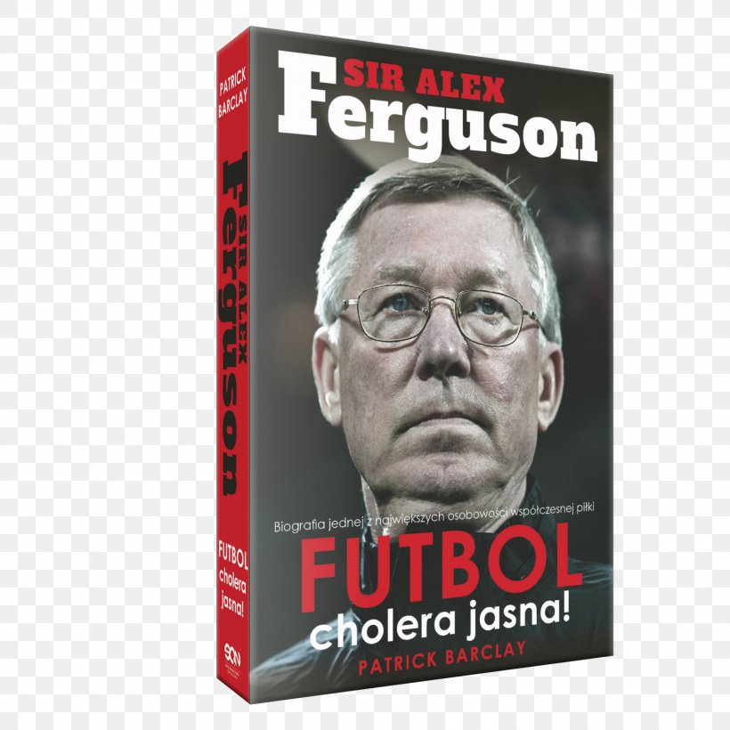 Alex Ferguson Manchester United F.C. Premier League Book Football, PNG, 1500x1500px, Alex Ferguson, Book, Brand, Cristiano Ronaldo, Football Download Free