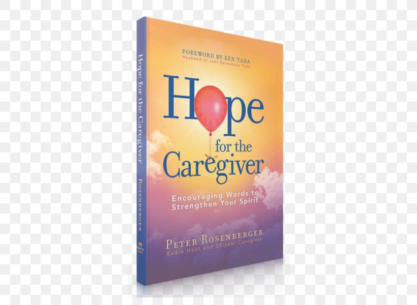 Hope For The Caregiver: Encouraging Words To Strengthen Your Spirit Family Caregivers Dementia Book, PNG, 600x600px, Caregiver, Amazoncom, Book, Brand, Dementia Download Free