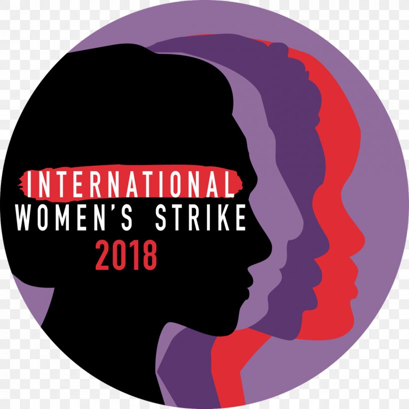 Feminist Strike Of 8 March 2018 International Women's Strike Unemployment Ni Una Menos Woman, PNG, 1200x1200px, 8 March, 2018, Feminist Strike Of 8 March 2018, Brand, Deliberative Assembly Download Free