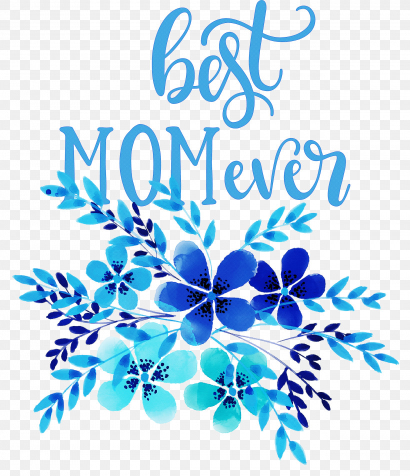 Mothers Day Best Mom Ever Mothers Day Quote, PNG, 2583x3000px, Mothers Day, Best Mom Ever, Composition, Flower, Painting Download Free