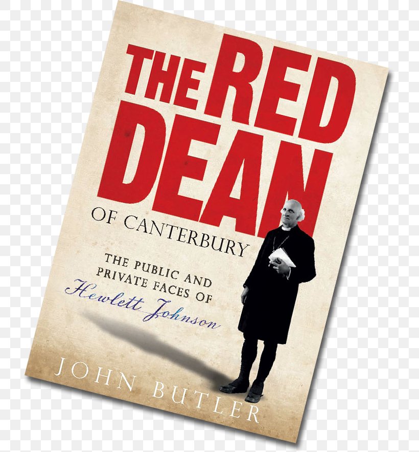 Canterbury Cathedral The Red Dean Of Canterbury: The Public And Private Faces Of Hewlett Johnson, PNG, 728x883px, Canterbury Cathedral, Advertising, Archbishop, Author, Biography Download Free