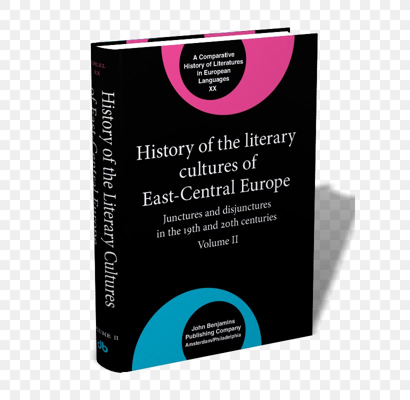 History Of The Literary Cultures Of East-Central Europe: Junctures And Disjunctures In The 19th And 20th Centuries African Literature Book, PNG, 600x800px, Literature, African Literature, Book, Brand, Comparative Literature Download Free