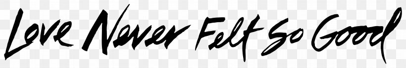Love Never Felt So Good Logo, PNG, 12401x2089px, Love Never Felt So Good, Black, Black And White, Brand, Calligraphy Download Free