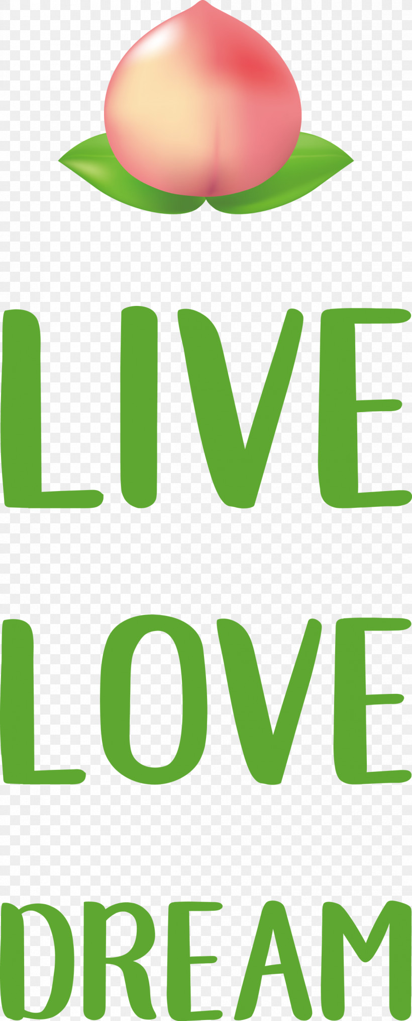 Live Love Dream, PNG, 1212x3000px, Live, Dream, Fruit, Geometry, Green Download Free