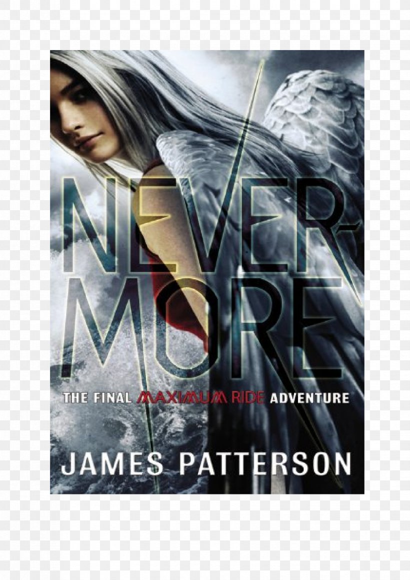 Nevermore: The Final Maximum Ride Adventure Maximum Ride: The Angel Experiment Angel: A Maximum Ride Novel Waterwings Maximum Ride, Vol. 6, PNG, 1654x2339px, Angel A Maximum Ride Novel, Advertising, Audible, Audiobook, Book Download Free