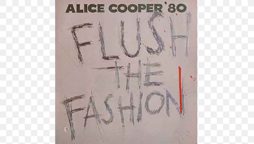 Flush The Fashion The Life And Crimes Of Alice Cooper Compact Disc Clones (We're All) Phonograph Record, PNG, 800x465px, Compact Disc, Alice Cooper, Calligraphy, Drawing, Love It To Death Download Free