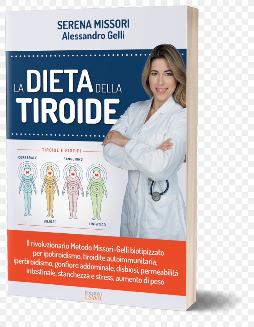 Serena Missori La Dieta Dei Biotipi La Dieta Della Tiroide Thyroid, PNG, 824x1064px, Thyroid, Advertising, Diet, Eating, Food Download Free