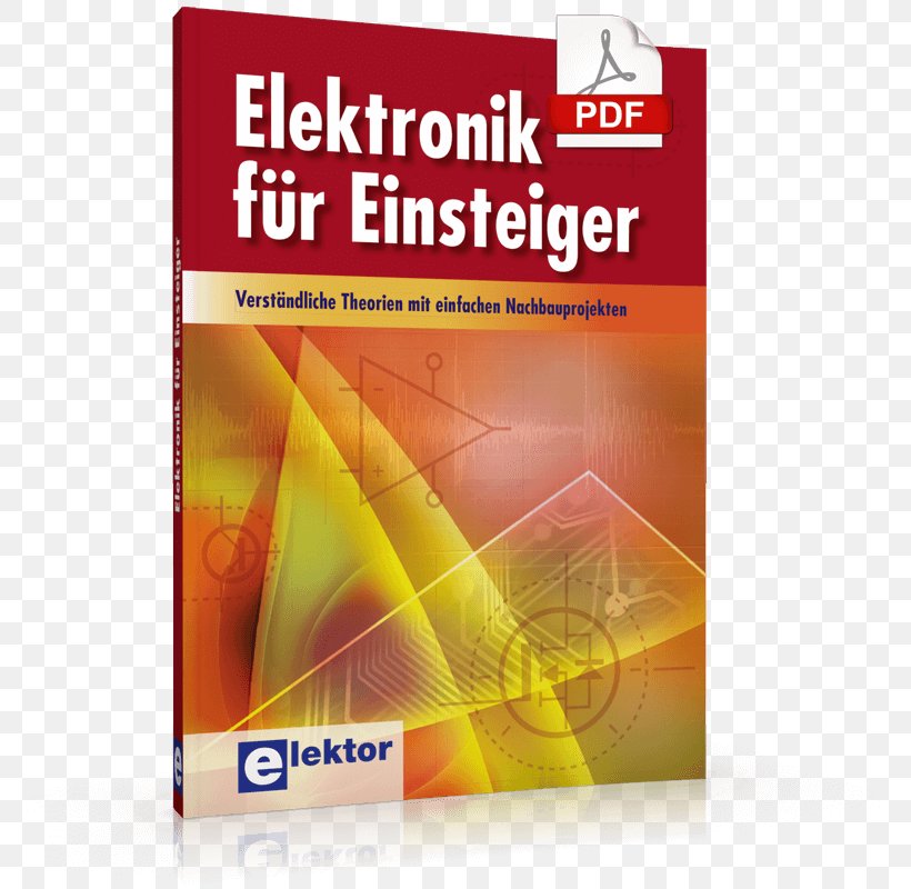 Elektronik Für Einsteiger: Verständliche Theorie Mit Einfachen Nachbauprojekten Text Electronics Citrus × Sinensis Conflagration, PNG, 800x800px, Text, Brand, Citrus Sinensis, Conflagration, Electronics Download Free