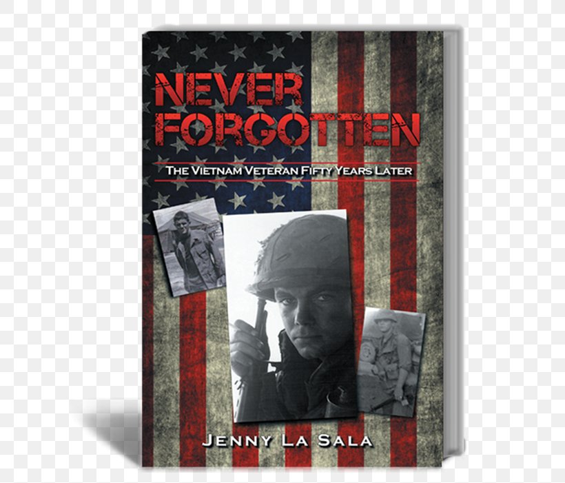 Never Forgotten: The Vietnam Veteran Fifty Years Later Book Amazon.com Comes A Soldier's Whisper: A Collection Of Wartime Letters With Reflection And Hope For The Future Publishing, PNG, 701x701px, Book, Amazon Kindle, Amazoncom, Edition, Film Download Free