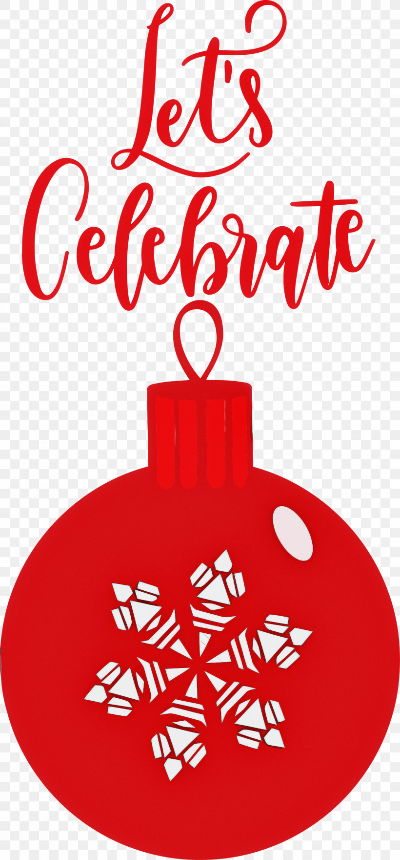 Lets Celebrate Celebrate, PNG, 1397x3000px, Lets Celebrate, Celebrate, Christmas Day, Christmas Ornament, Christmas Ornament M Download Free
