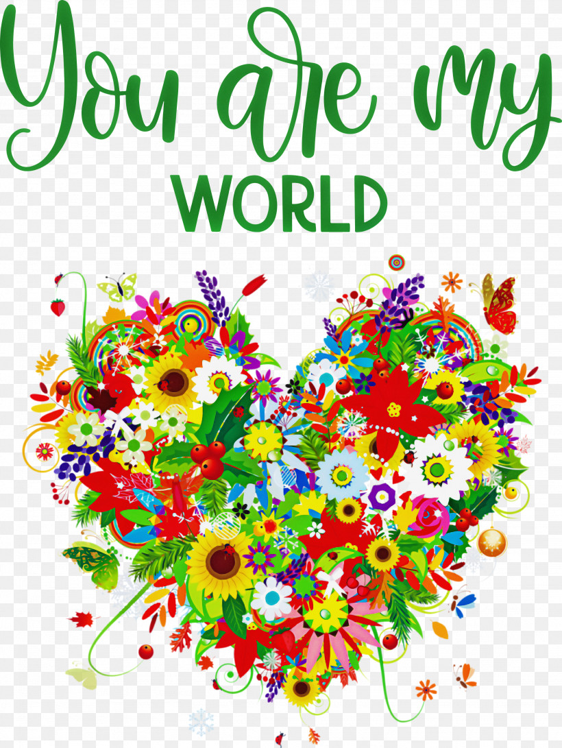 You Are My World Valentine Valentines, PNG, 2254x3000px, You Are My World, Canvas, Color, Floral Design, Flower Download Free