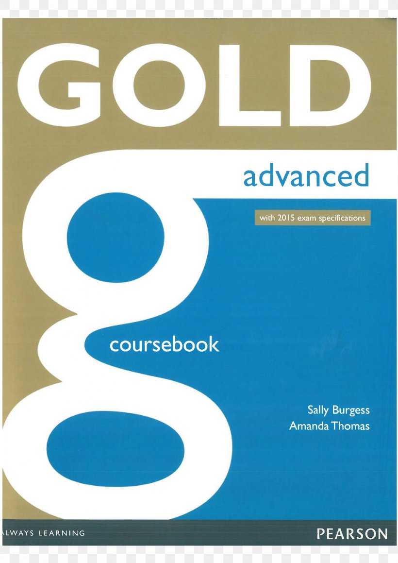 Gold Advanced Coursebook Advanced Gold: Coursebook CAE Gold Plus. Coursebook Advanced Gold: Teacher's Book, PNG, 1654x2339px, C1 Advanced, Blue, Book, Brand, Logo Download Free