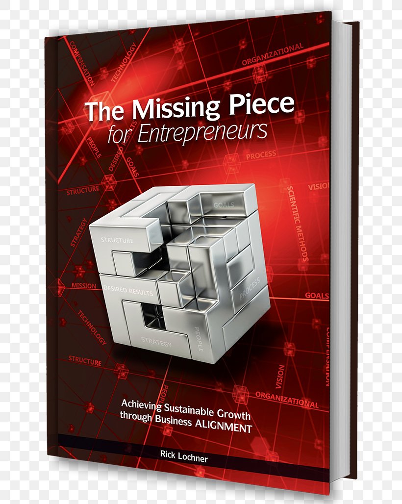 The Missing Piece For Entrepreneurs: Achieving Sustainable Growth Through Business Alignment The Missing Piece: Achieving Sustainable Success Through Business Alignment Entrepreneurship Mission Statement, PNG, 700x1028px, Business, Advertising, Author, Book, Brand Download Free