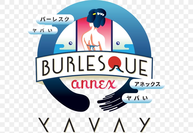 Burlesque Annex YAVAY Burlesque Tokyo Logo バーレスク 大阪｜大阪 梅田 ショーパブ サプライズ 二次会, PNG, 584x566px, Burlesque, Area, Brand, Ina, Japan Download Free