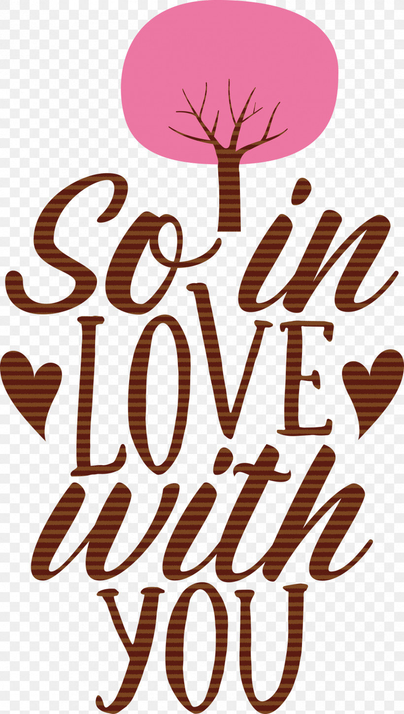 So In Love With You Valentines Day Valentine, PNG, 1699x3000px, Valentines Day, Flower, Logo, M, Meter Download Free