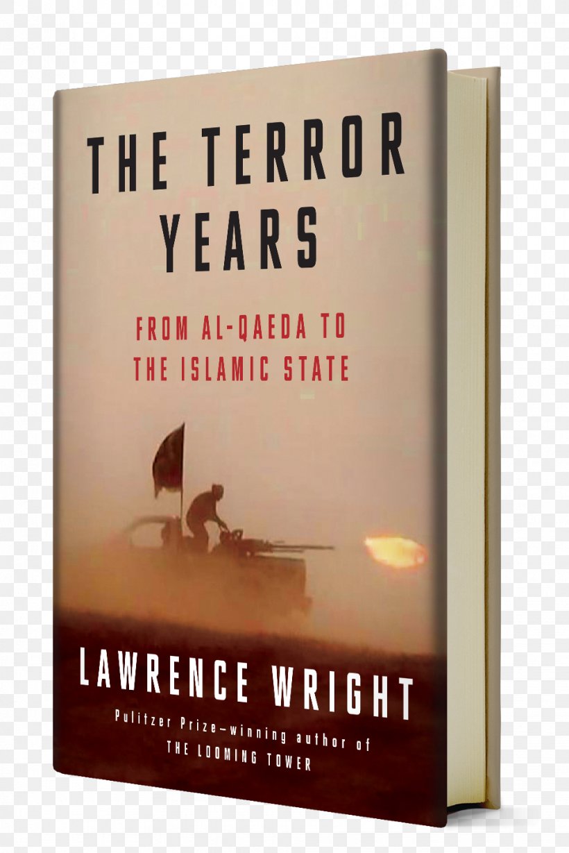 The Terror Years: From Al-Qaeda To The Islamic State 11 September Attacks Book Terrorist Take Over, PNG, 970x1454px, Book, Alqaeda, Book Cover, College, Terror Download Free