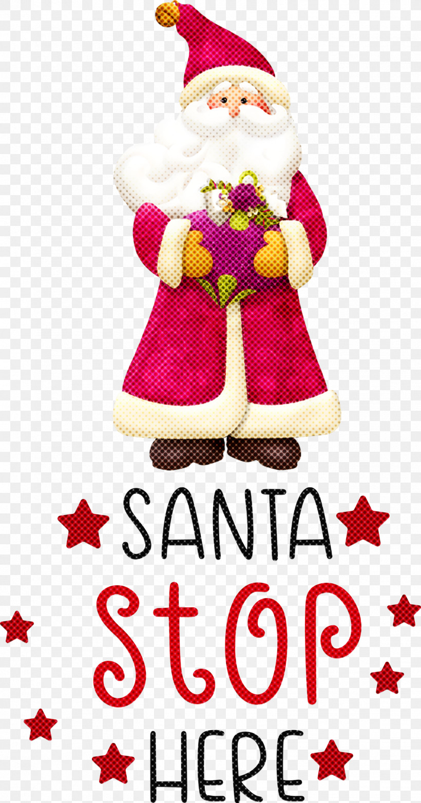 Santa Stop Here Santa Christmas, PNG, 1571x2998px, Santa Stop Here, Christmas, Christmas Day, Christmas Ornament, Christmas Ornament M Download Free