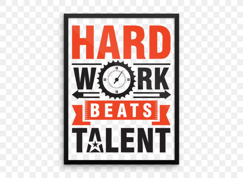 Hard Work Beats Talent (Motivational Speech) American Revolution Poster Font, PNG, 600x600px, American Revolution, Area, Benjamin Franklin, Brand, Canvas Download Free