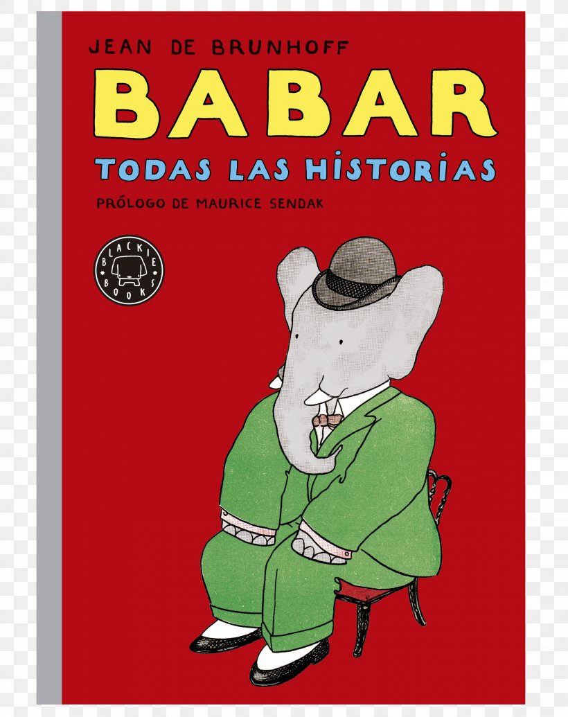 Babar. Todas Las Historias. Nueva Edición Babar The Elephant Illustration Comics Babar. Todas Las Historias By Jean De Brunhoff, PNG, 2244x2835px, Babar The Elephant, Advertising, Amazoncom, Book, Cartoon Download Free