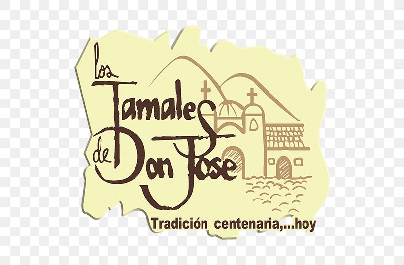 Los Tamales De Don José Atole General José Vicente Villada Espiritu Santo, PNG, 600x538px, Tamale, Atole, Brand, Espiritu Santo, Logo Download Free