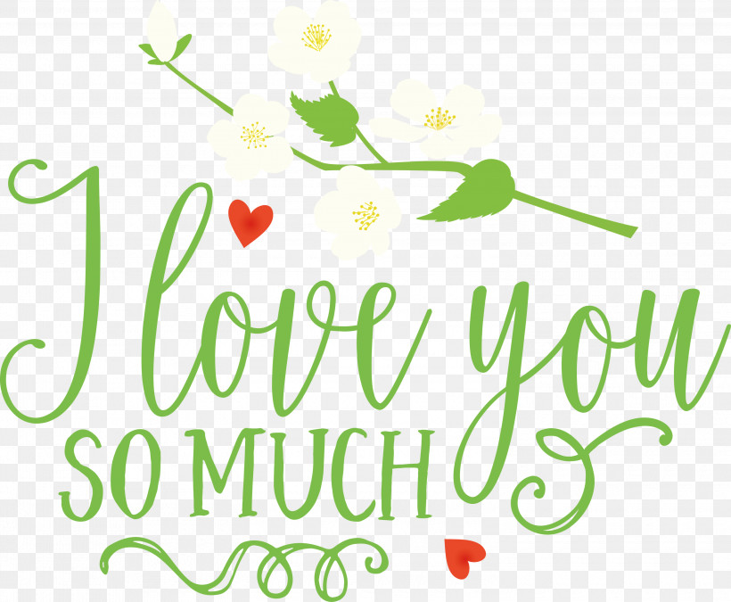 I Love You So Much Valentines Day Valentine, PNG, 3000x2473px, I Love You So Much, Floral Design, Happiness, Leaf, Line Download Free
