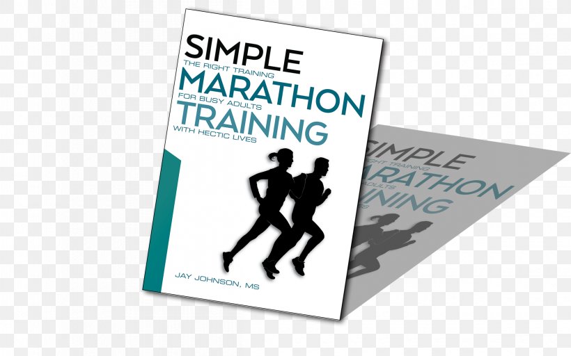 Simple Marathon Training: The Right Training For Busy Adults With Hectic Lives Brand Logo Human Behavior Font, PNG, 2400x1500px, Brand, Advertising, Area, Behavior, Homo Sapiens Download Free