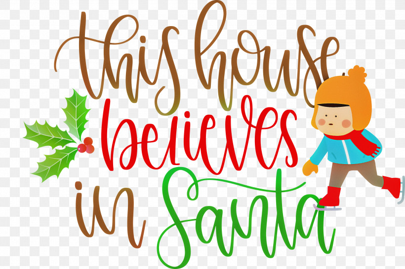 This House Believes In Santa Santa, PNG, 3000x1998px, This House Believes In Santa, All Diffrent, Christmas Archives, Christmas Cookie, Christmas Day Download Free