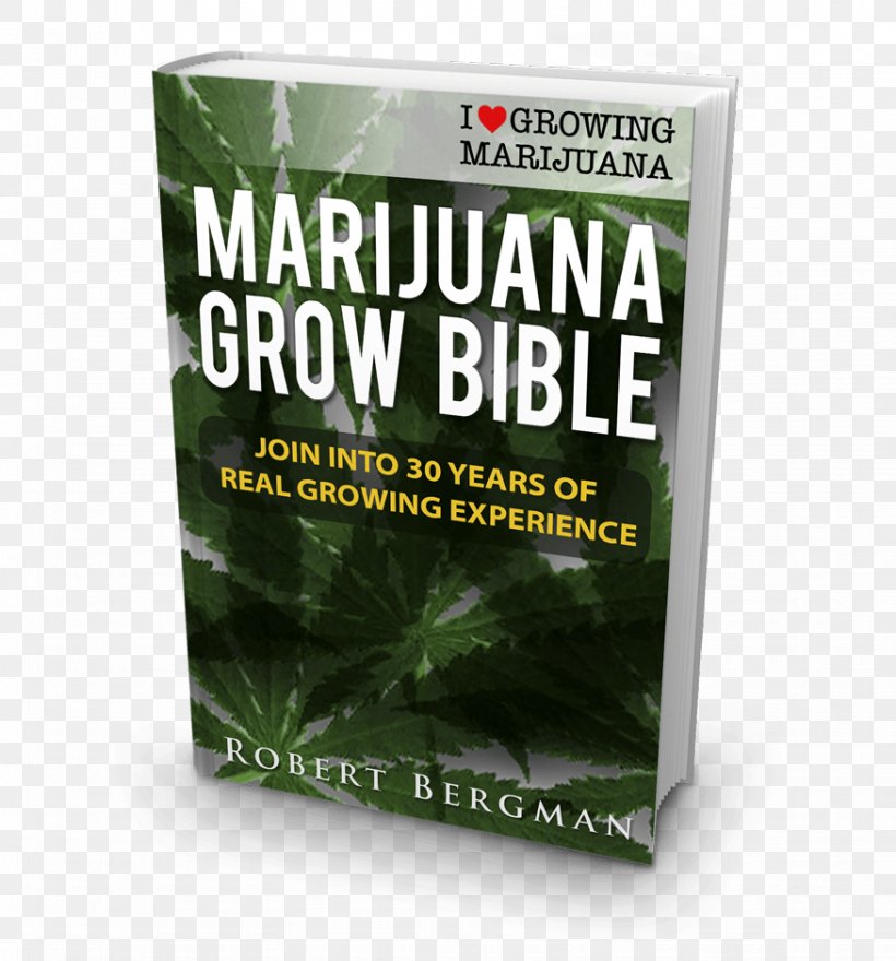The Cannabis Grow Bible: The Definitive Guide To Growing Marijuana For Recreational And Medical Use Cannabis Cultivation Book, PNG, 875x940px, Watercolor, Cartoon, Flower, Frame, Heart Download Free