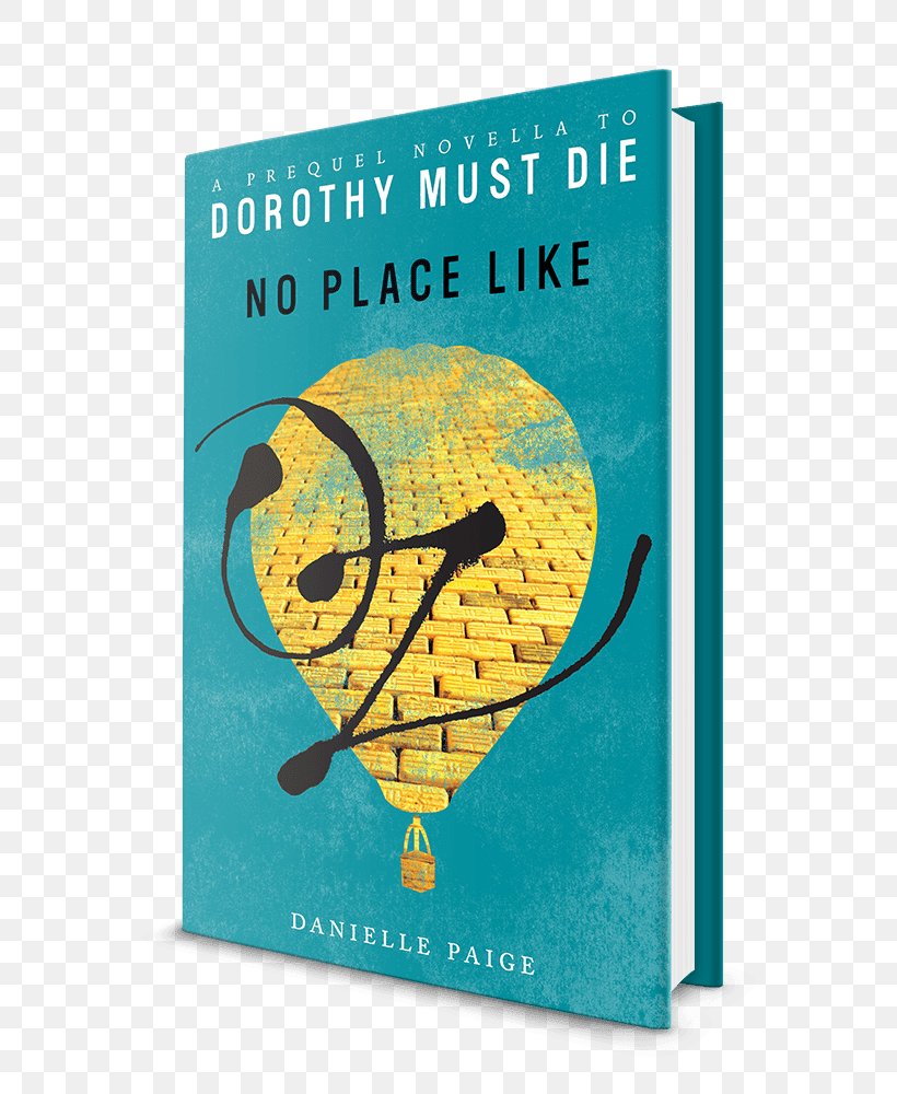 No Place Like Oz: A Dorothy Must Die Prequel Novella Dorothy Gale The Wicked Will Rise The Wizard Of Oz, PNG, 687x1000px, Dorothy Must Die, Barnes Noble, Book, Dorothy Gale, Ebook Download Free