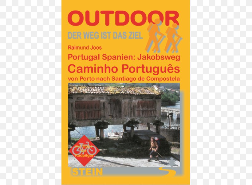 Portuguese Way Camino De Santiago Portugal Spanien: Jakobsweg Caminho Português: Von Porto Nach Santiago Und Finisterre Santiago De Compostela French Way, PNG, 800x600px, Camino De Santiago, Advertising, Albergue, Book, Brand Download Free