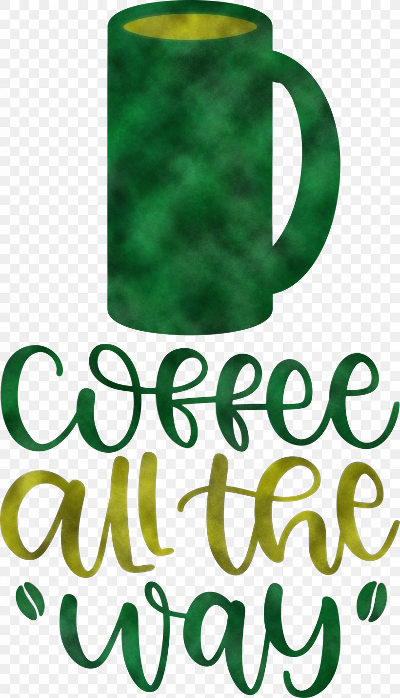 Coffee All The Way Coffee, PNG, 1721x3000px, Coffee, Chemical Symbol, Chemistry, Drinkware, Green Download Free