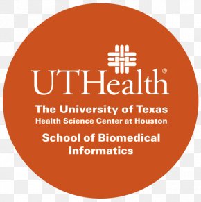 Health - UTHealth School Of Biomedical Informatics Health Informatics Health Care University PNG
