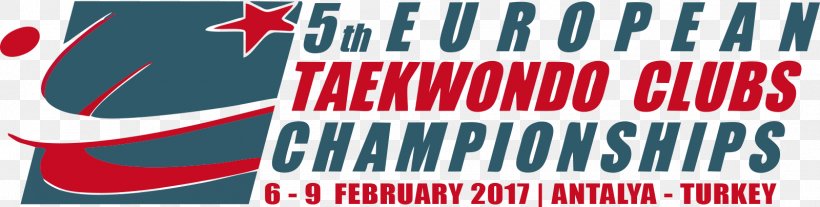 2017 World Taekwondo Championships European Taekwondo Championships Turkish Open, PNG, 1600x404px, European Taekwondo Championships, Advertising, Banner, Brand, European Taekwondo Union Download Free