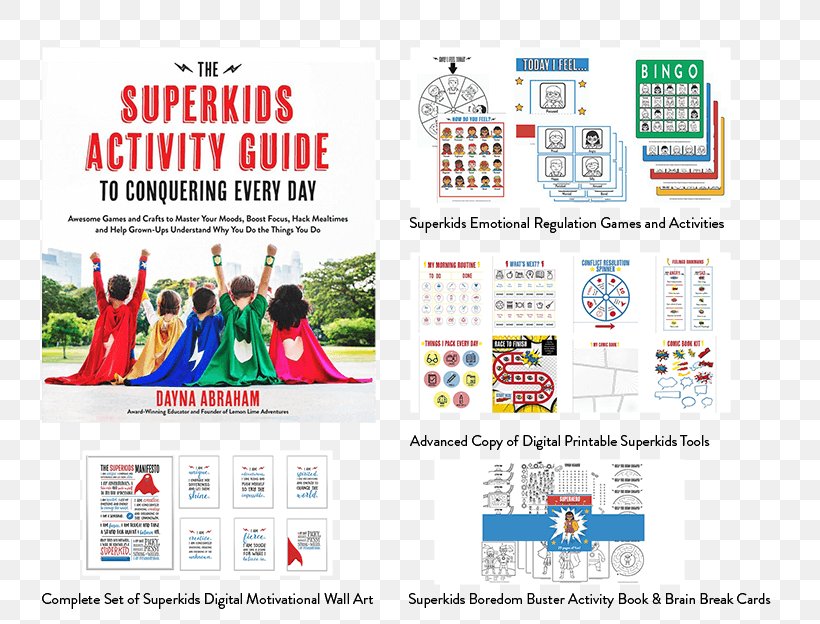 The Superkids Activity Guide To Conquering Every Day: Awesome Games And Crafts To Master Your Moods, Boost Focus, Hack Mealtimes And Help Grownups Understand Why You Do The Things You Do Child Pre-school Book Parent, PNG, 800x624px, 2017, Child, Advertising, Area, Book Download Free