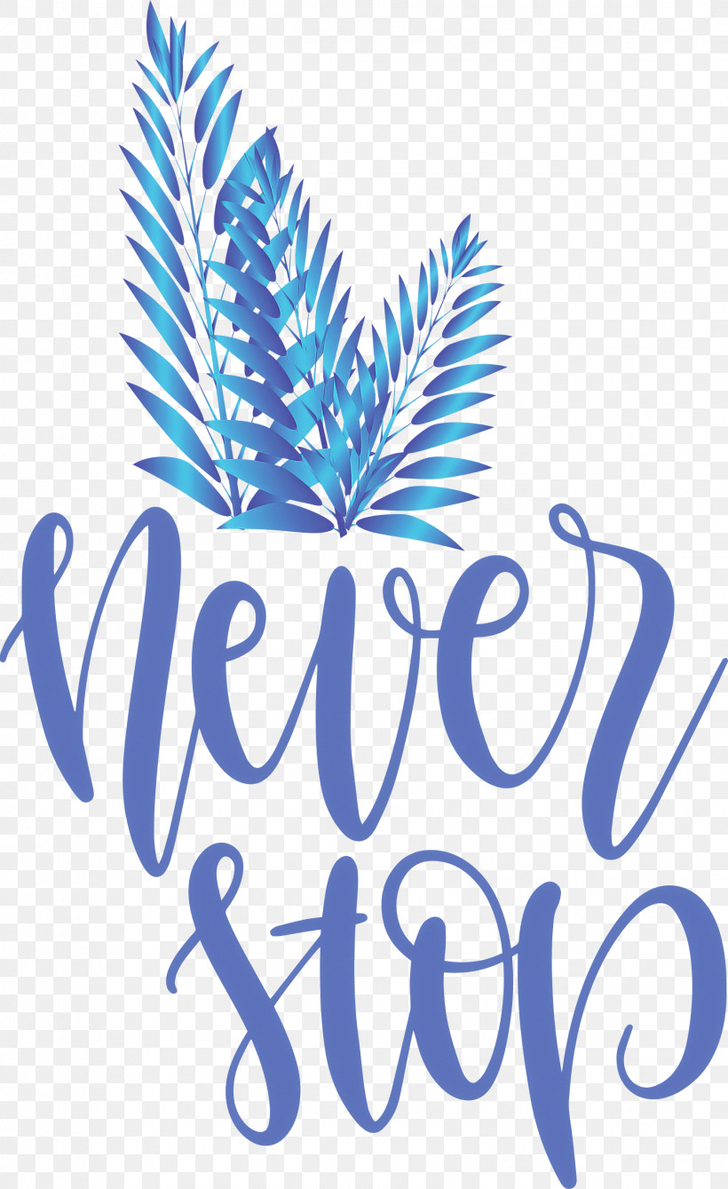 Never Stop Motivational Inspirational, PNG, 1836x3000px, Never Stop, Biology, Geometry, Inspirational, Line Download Free