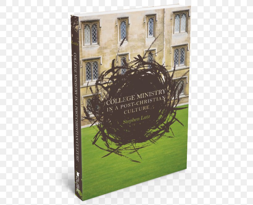 College Ministry In A Post-Christian Culture King Of The Campus Book Missional Living Christianity, PNG, 506x663px, Book, Amazoncom, Christianity, College, Culture Download Free
