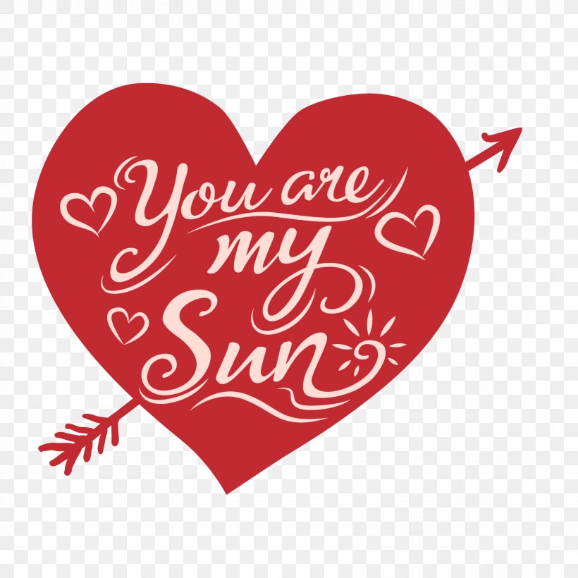 You Are My Sun WordArt Vector, PNG, 1667x1667px, Watercolor, Cartoon, Flower, Frame, Heart Download Free