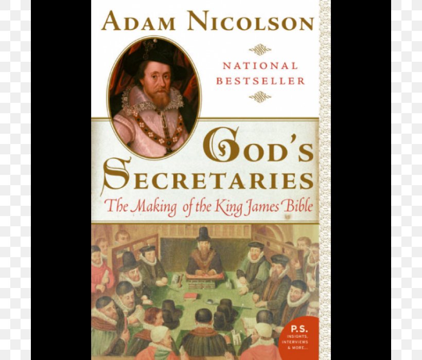 God's Secretaries The King James Version When God Spoke English: The Making Of The King James Bible Paperback, PNG, 700x700px, King James Version, Author, Bible, Bible Translations, Book Download Free