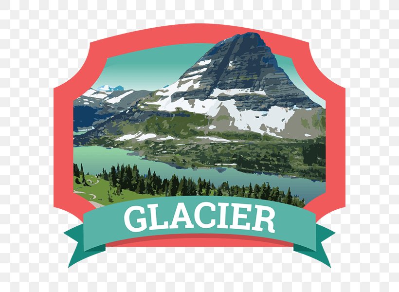 Glacier National Park Yellowstone National Park Glacier County, Montana Grand Teton National Park Rocky Mountain National Park, PNG, 600x600px, Glacier National Park, Advertising, Brand, Crater Lake National Park, Elevation Download Free