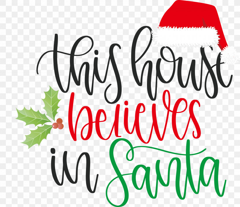 This House Believes In Santa Santa, PNG, 3000x2598px, This House Believes In Santa, All Diffrent, Christmas Archives, Christmas Cookie, Christmas Day Download Free