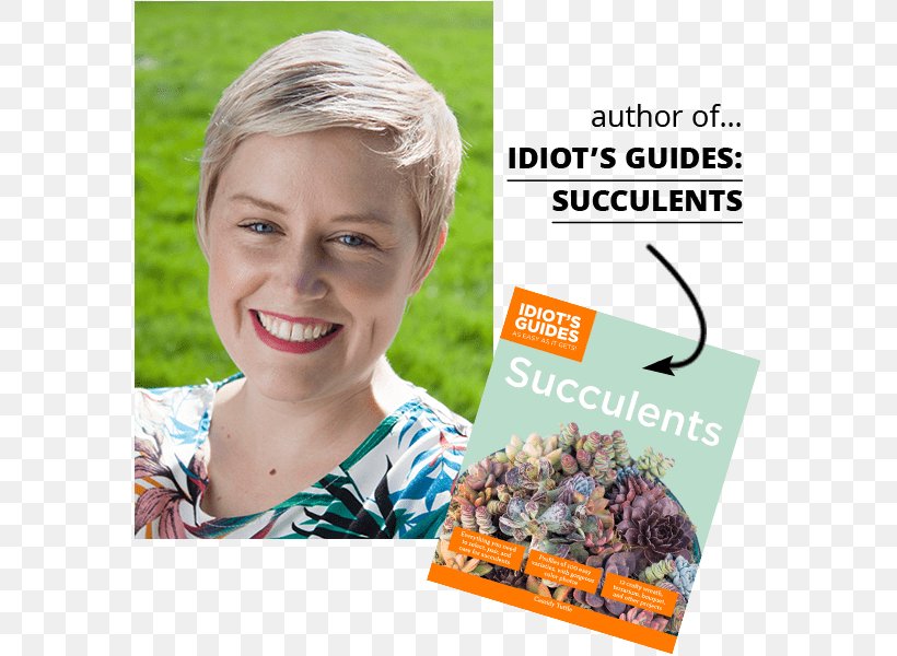 Idiot's Guides: Succulents Cassidy Tuttle Succulent Plant Business, PNG, 600x600px, Succulents, Advertising, Author, Book, Brand Download Free