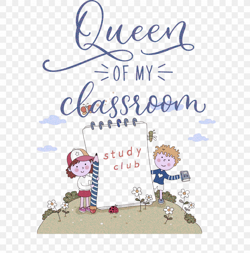 QUEEN OF MY CLASSROOM Classroom School, PNG, 2969x3000px, Classroom, Animation, Birthday, Calligraphy, Cartoon Download Free