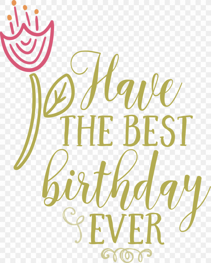 Birthday Best Birthday, PNG, 2413x3000px, Birthday, Calligraphy, Flower, Geometry, Happiness Download Free
