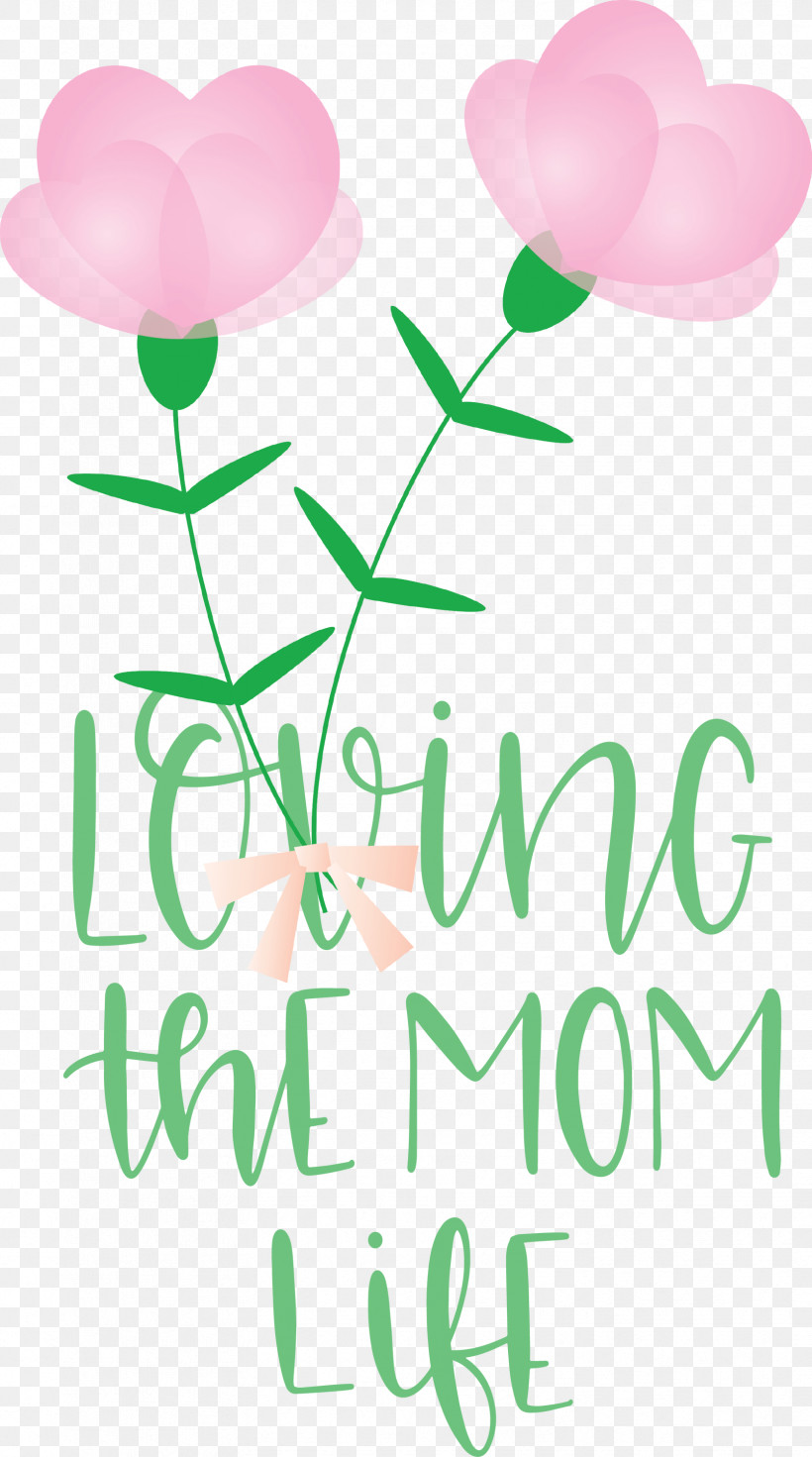 Mothers Day Mothers Day Quote Loving The Mom Life, PNG, 1672x3000px, Mothers Day, Cut Flowers, Daughter, Fathers Day, Floral Design Download Free