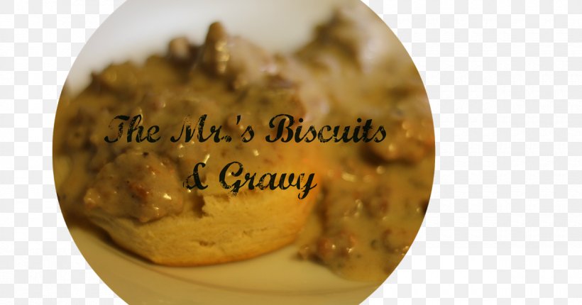 Biscuits And Gravy Buttermilk Biscuits Dish Recipe, PNG, 1200x630px, Biscuits And Gravy, Amazing Things Have Happened, Biscuit, Buttermilk, Cuisine Download Free