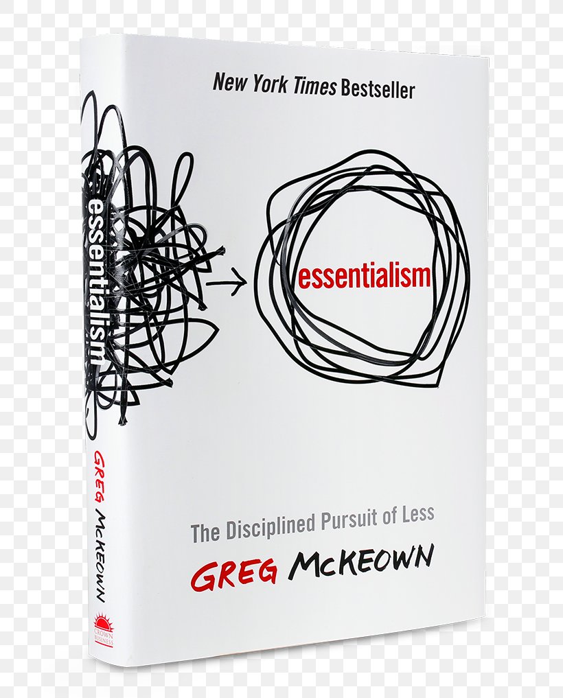 Essentialism: The Disciplined Pursuit Of Less Amazon.com E-book Author, PNG, 694x1017px, Amazoncom, Author, Barnes Noble, Bestseller, Book Download Free